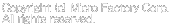 Copyright (c) 1987-2008 Micro Factory Corp. All rights reserved. 